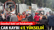 İstanbul'da sel felaketinde hayatını kaybedenlerin sayısı 4'e yükseldi