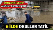 Meteoroloji uyardı valilikler harekete ge&ccedil;ti. 6 ilde okullar tatil