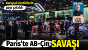 Paris'te AB-&Ccedil;in savaşı