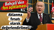 Bah&ccedil;eli'den fon a&ccedil;ıklaması: Aklanma fırsatı olarak değerlendirilmeli