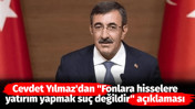 Cevdet Yılmaz'dan "Fonlara hisselere yatırım yapmak su&ccedil; değildir" a&ccedil;ıklaması