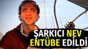 Şarkıcı Nev ent&uuml;be edildi