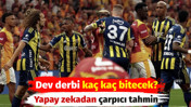 Galatasaray-Fenerbahçe derbisi kaç kaç bitecek? Yapay zekadan çarpıcı tahmin