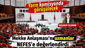 Mekke Anlaşması'nı uzmanlar NEFES'e değerlendirdi... T&uuml;rkiye'yi savaşın i&ccedil;ine &ccedil;eker