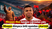 Mbappe dünyaca ünlü oyundan çıkartıldı: Mao krizi çığrından çıktı