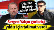 Sergen Yalçın gurbetçi yıldız için talimat verdi. Oğuzhan Özyakup sahaya iniyor