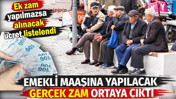 Emekli maaşına yapılacak gerçek zam ortaya çıktı. Ek zam yapılmazsa alınacak ücret listelendi