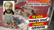 Buzdolabına koyup &uuml;zerine beton atmışlardı! 19 yıllık sır 'mumya ceset' cinayeti aydınlatıldı