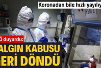 DSÖ duyurdu: Salgın kabusu geri döndü! Koronadan bile hızlı yayılıyor