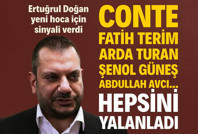 Conte, Fatih Terim, Arda Turan, Şenol Güneş ve Abdullah Avcı isimlerini yalanladı: Ertuğrul Doğan yeni hoca için sinyali verdi