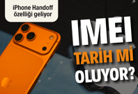 IMEI tarih mi oluyor? iOS 27 ile iPhone Handoff özelliği geliyor