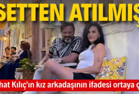 Serhat Kılıç’ın kız arkadaşının ifadesi ortaya çıktı: Setten atılmış