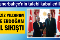 Fenerbahçe'nin talebi kabul edildi: Aziz Yıldırım ve Erdoğan el sıkıştı