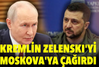Kremlin Zelenski'yi Moskova'ya çağırdı