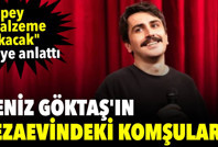 Deniz Göktaş'ın cezaevindeki komşuları: "Epey malzeme çıkacak" diye anlattı