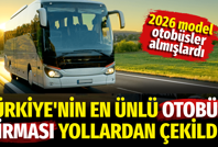 Türkiye'nin en ünlü otobüs firması yollardan çekildi. 2026 model otobüsler almışlardı