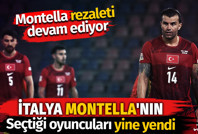 İtalya Montella'nın seçtiği oyuncuları yine yendi. Montella rezaleti devam ediyor