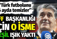 Serdal Adalı'dan, TFF başkanlığı için o isme yeşil ışık: 6 ayda Türk futbolunu temizler