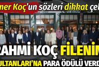 Rahmi Koç Filenin Sultanları'na para ödülü verdi: Ömer Koç'un sözleri dikkat çekti