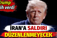 Trump tarih verdi. İran’a saldırı düzenlenmeyecek