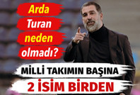 A Milli Takım'ın başına 2 isim birden. Arda Turan neden olmadı?