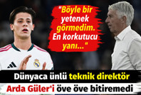 Dünyaca ünlü teknik direktör Arda Güler'i öve öve bitiremedi: Böyle bir yetenek görmedim. En korkutucu yanı...
