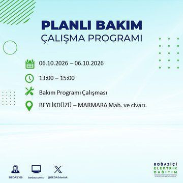 İstanbul'un bu ilçelerinde yaşayanlar dikkat! Elektrikler 8 saat boyunca olmayacak (4 Ekim 2026) - Resim: 16