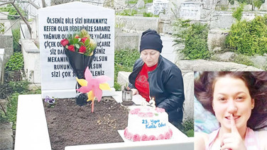 ‘Benim kızım 23 yaşında kaldı’