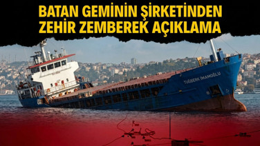 Batan geminin şirketinden açıklama: Kazaya sebebiyet verebilecek teknik arıza ya da aksaklık bulunamadı