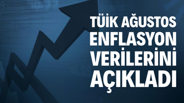 TÜİK ağustos enflasyon verilerini açıkladı