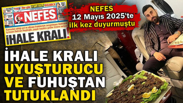 İhale kralı uyuşturucu ve fuhuştan tutuklandı. Nefes 12 Mayıs 2025'te ilk kez duyurmuştu