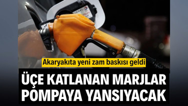 Akaryakıta yeni zam baskısı geldi: Üçe katlanan marjlar pompaya yansıyacak