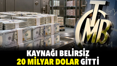 Kaynağı belirsiz 20 milyar dolar gitti