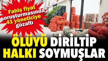 Ölüyü diriltip halkı soymuşlar
