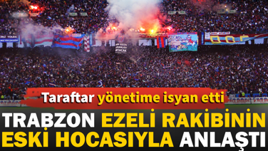 Trabzonspor ezeli rakibinin eski hocasıyla anlaştı. Taraftar isyan etti