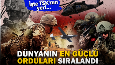 Dünyanın en güçlü orduları belli oldu. Türkiye 2026'da kaçıncı sırada?