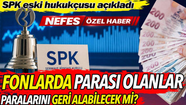 Fonlarda parası olanlar paralarını geri alabilecek mi?