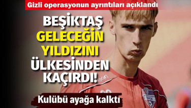 Beşiktaş geleceğin futbolcusunu ülkesinden kaçırdı. Kulübü ayağa kalktı: Gizli operasyonun ayrıntıları