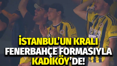 İstanbul'un Kralı, Fenerbahçe formasıyla Kadıköy'de