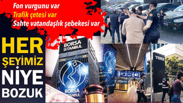 Her şeyimiz niye bozuk