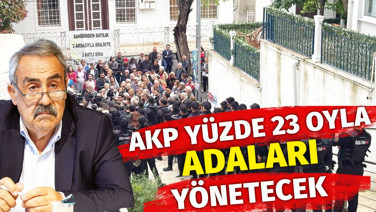 AKP yüzde 23 oyla Adalar’ı yönetecek