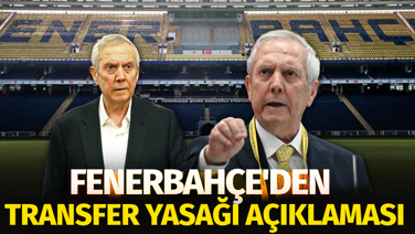 Fenerbahçe'den transfer yasağı açıklaması