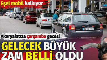 Akaryakıtta çarşamba gecesi gelecek büyük zam belli oldu. Eşel mobil kalkıyor