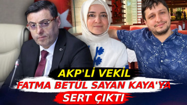 AKP'li vekil Fatma Betül Sayan Kaya'ya sert çıktı