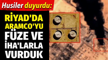 Husiler: Riyad'da Aramco'yu hedef aldık