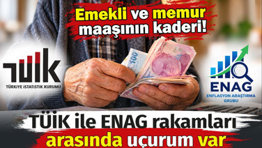 Emekli ve memur maaşının kaderi. TÜİK ile ENAG rakamları arasında uçurum var