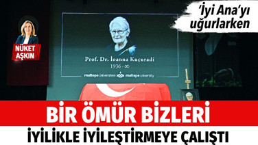 'İyi ana'yı uğurlarken