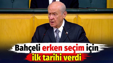 Devlet Bahçeli erken seçim için ilk tarihi verdi