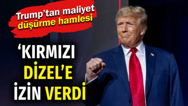 Trump'tan maliyetleri düşürme hamlesi: Akaryakıtta 'kırmızı dizel'e izin verdi