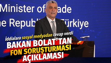 Ticaret Bakanı Ömer Bolat'tan fon soruşturması açıklaması: İddialara yanıt verdi